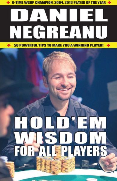 Hold'em Wisdom for All Players - Daniel Negreanu - Books - Cardoza - 9781580423816 - January 15, 2019