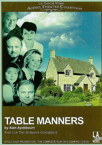 Cover for Alan Ayckbourn · Table Manners (Library Edition Audio Cds) (L.a. Theatre Works Audio Theatre Collections) (Audiobook (CD)) (2009)