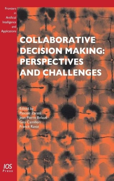 Cover for Collaborative Decision Making: Perspectives and Challenges - Frontiers in Artificial Intelligence and Applications (Inbunden Bok) (2008)