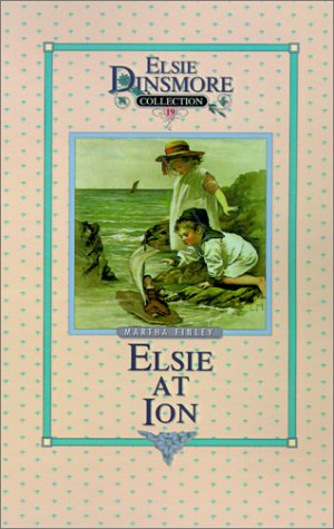 Cover for Martha Finley · Elsie at Ion, Book 19 (Elsie Dinsmore Collection) (Hardcover Book) (1997)