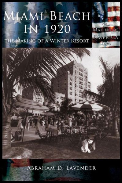 Cover for Abraham D Lavender · Miami Beach in 1920 (Hardcover Book) (2002)