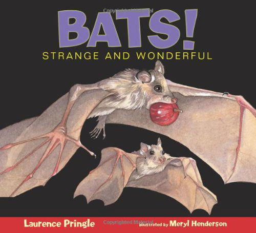 Cover for Laurence Pringle · Bats! - Strange &amp; Wonderful (Paperback Book) (2009)