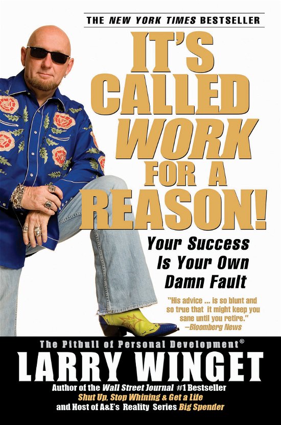 Cover for Larry Winget · It's Called Work for a Reason!: Your Success is Your Own Damn Fault (Pocketbok) (2008)