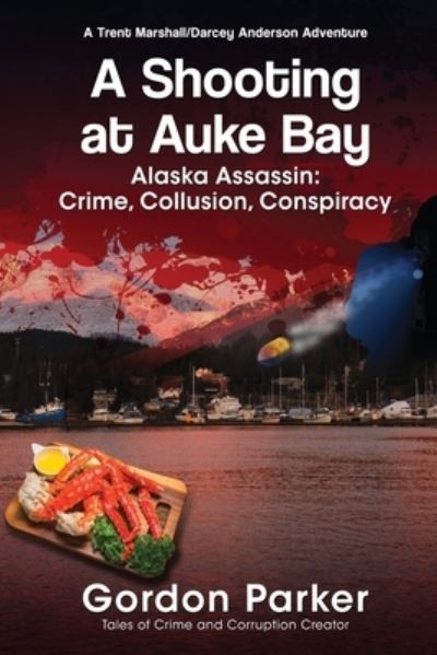 Cover for Gordon Parker · A Shooting at Auke Bay (Paperback Book) (2019)