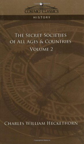 Cover for Charles William Heckethorn · The Secret Societies of All Ages &amp; Countries, Vol. 2 (Taschenbuch) (2013)