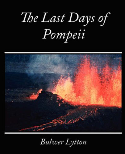 Cover for Bulwer Lytton · The Last Days of Pompeii - Bulwer Lytton (Taschenbuch) (2007)