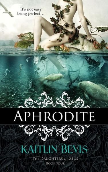 Aphrodite - Kaitlin Bevis - Boeken - Imajinn Books - 9781611947816 - 18 maart 2016