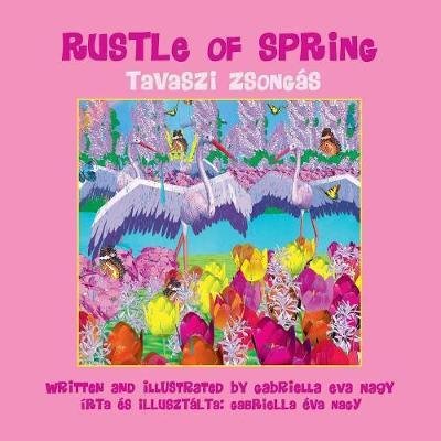 Rustle of Spring - Gabriella Eva Nagy - Books - Halo Publishing International - 9781612445816 - May 26, 2017