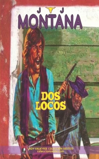 Cover for J J Montana · Dos locos (Coleccion Oeste) (Paperback Book) (2021)