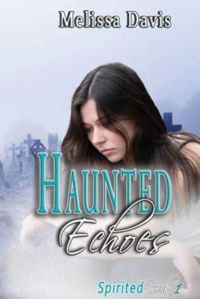 Cover for Melissa Davis · Haunted Echoes (Paperback Book) (2017)