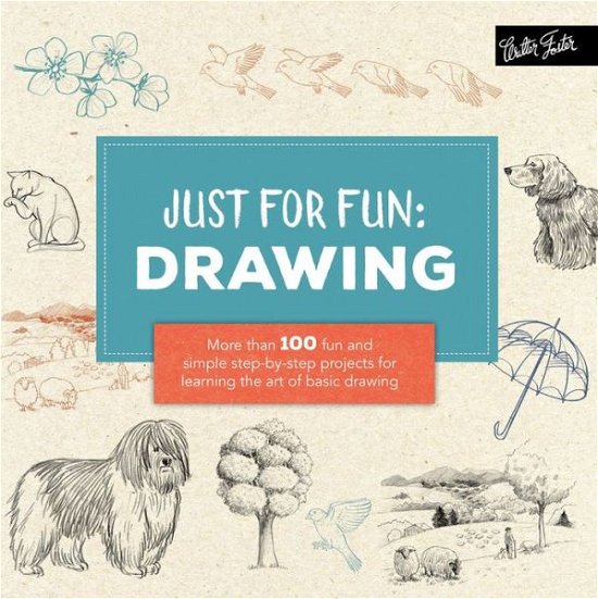 Cover for Lise Herzog · Just for Fun: Drawing: More than 100 fun and simple step-by-step projects for learning the art of basic drawing - Just for Fun (Pocketbok) (2017)