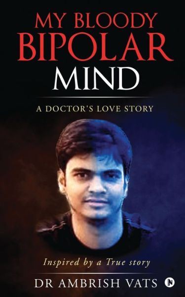 Cover for Dr Ambrish Vats · My Bloody Bipolar Mind (Paperback Book) (2021)