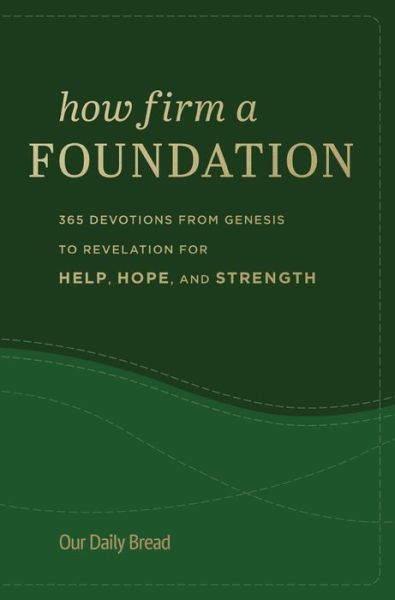 Cover for Our Daily Bread · How Firm a Foundation (Hardcover Book) (2022)