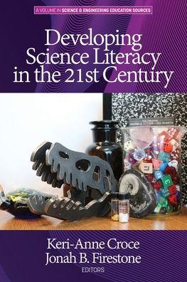 Cover for Keri-Anne Croce · Developing Science Literacy in the 21st Century - Science &amp; Engineering Education Sources (Paperback Book) (2020)
