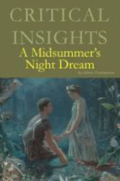 Cover for Salem Press · Critical Insights: A Midsummer Night's Dream (Hardcover Book) (2020)