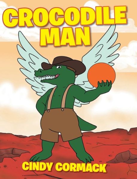 Cover for Cindy Cormack · Crocodile Man (Hardcover Book) (2019)