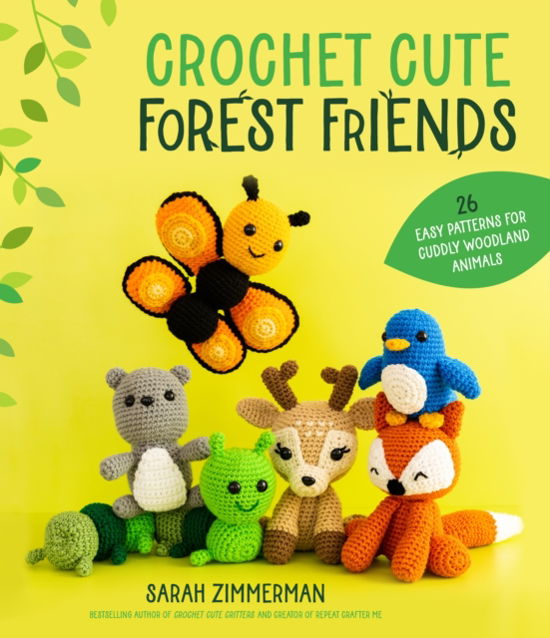 Cover for Sarah Zimmerman · Crochet Cute Forest Friends: 26 Easy Patterns for Cuddly Woodland Animals (Paperback Book) (2023)