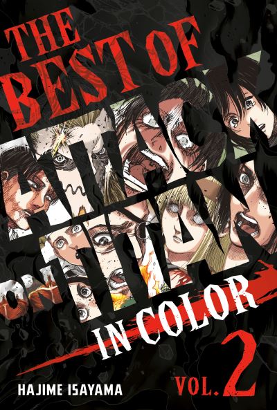 The Best of Attack on Titan: In Color Vol. 2 - Best of Attack on Titan in Color - Hajime Isayama - Bøker - Kodansha America, Inc - 9781646514816 - 22. november 2022