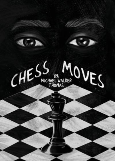 Cover for Michael Walker-Thomas · Chess Moves: A YA Coming of Age Short (Paperback Book) (2020)