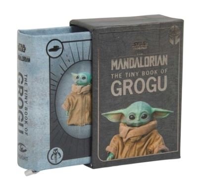 Star Wars: The Tiny Book of Grogu (Star Wars Gifts and Stocking Stuffers) - Insight Editions - Books - Insight Editions - 9781647223816 - November 9, 2021