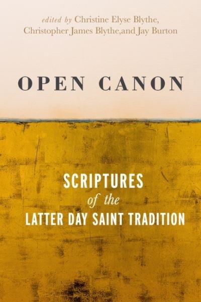 Cover for Open Canon: Scriptures of the Latter Day Saint Tradition (Hardcover bog) (2023)