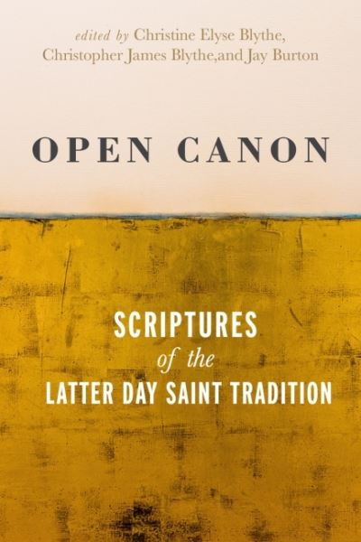 Cover for Open Canon: Scriptures of the Latter Day Saint Tradition (Hardcover bog) (2023)