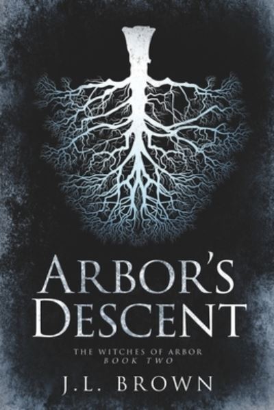 Arbor's Descent - J L Brown - Livros - Ninestar Press, LLC - 9781648903816 - 29 de agosto de 2021