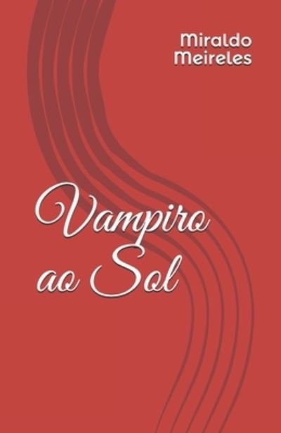 Cover for Miraldo Meireles · Vampiro ao Sol (Paperback Book) (2018)