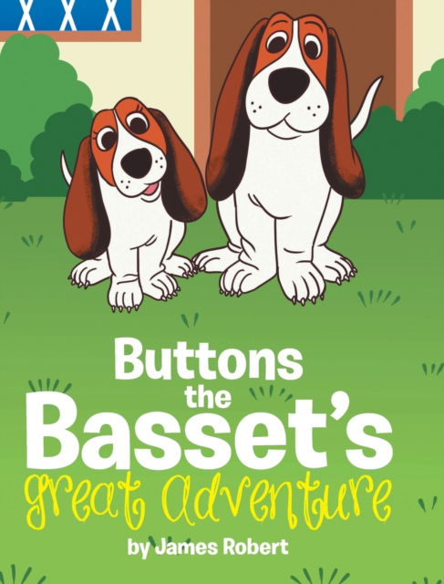 Cover for James Paddock · Buttons the Basset's Great Adventure (Hardcover Book) (2022)