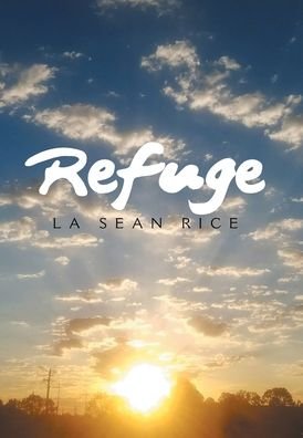 Cover for La Sean Rice · Refuge (Hardcover bog) (2020)