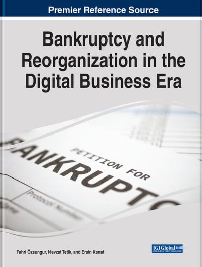 Cover for Fahri Özsungur · Handbook of Research on Bankruptcy and Reorganization in the Digital Business ERA (Book) (2023)