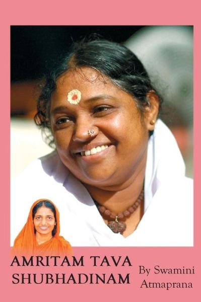 Cover for Swamini Atmaprana · Amritam Tava Shubhadinam: Day of Infinite Bliss (Paperback Bog) (2015)