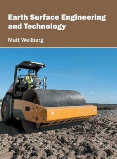 Cover for Matt Weilberg · Earth Surface Engineering and Technology (Hardcover Book) (2016)