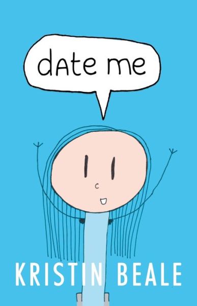 Cover for Kristin Beale · Date Me (Paperback Book) (2018)