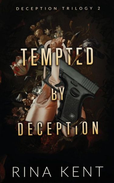 Cover for Rina Kent · Tempted by Deception: Special Edition Print - Deception Trilogy Special Edition (Paperback Book) [Special Print edition] (2022)