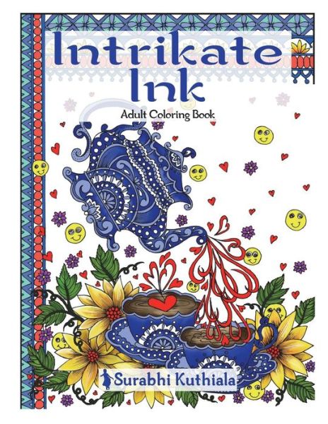 Intrikate Ink - Surabhi Kuthiala - Książki - Createspace Independent Publishing Platf - 9781720818816 - 26 czerwca 2018