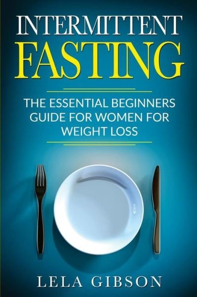 Cover for Lela Gibson · Intermittent Fasting (Paperback Book) (2018)