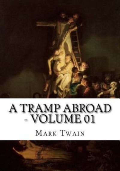 Cover for Mark Twain · A Tramp Abroad - Volume 01 (Taschenbuch) (2018)