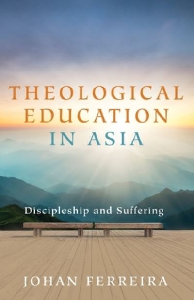 Cover for Johan Ferreira · Theological Education in Asia: Discipleship and Suffering (Paperback Book) (2020)