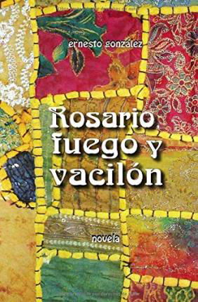 Cover for Ernesto Gonzalez · Rosario, Fuego Y Vacilon (Paperback Book) (2018)