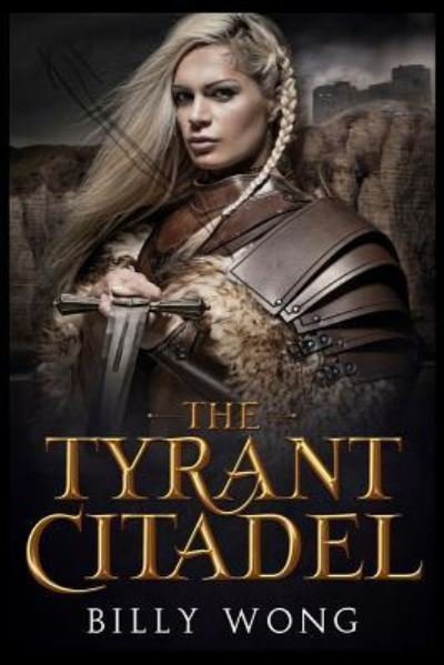 Cover for Billy Wong · The Tyrant Citadel (Paperback Bog) (2018)