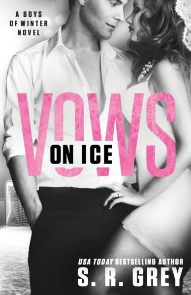 Cover for S R Grey · Vows on Ice (Taschenbuch) (2018)
