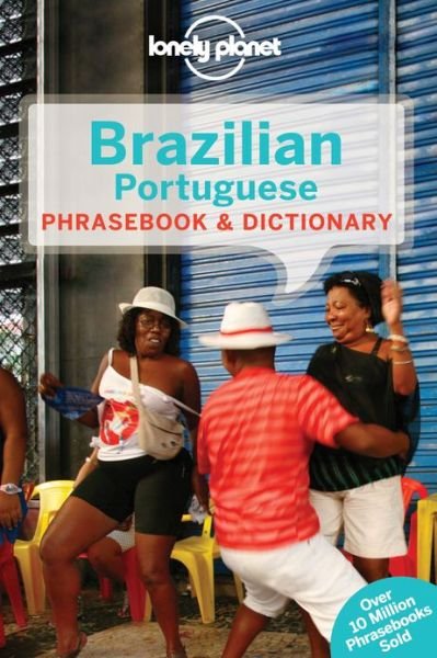 Lonely Planet Brazilian Portuguese Phrasebook & Dictionary - Phrasebook - Lonely Planet - Livros - Lonely Planet Publications Ltd - 9781743211816 - 2014