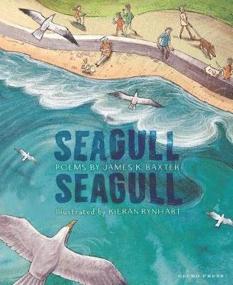 Seagull Seagull - James K Baxter - Böcker - Gecko Press - 9781776572816 - 1 mars 2020