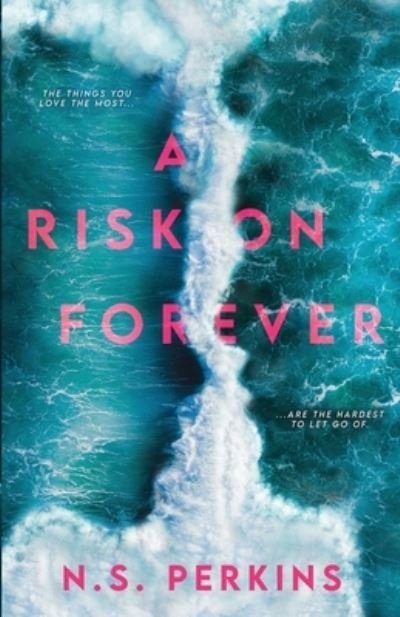 Cover for N S Perkins · A Risk on Forever (Paperback Book) (2021)