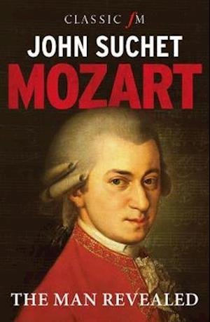 Cover for John Suchet · Mozart: The Man Revealed (Paperback Bog) (2021)