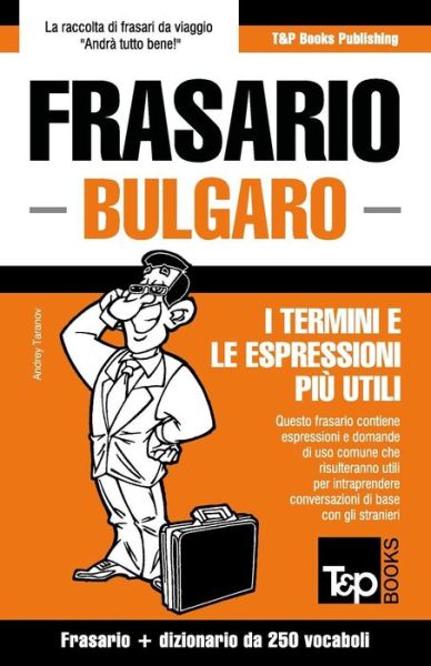 Cover for Andrey Taranov · Frasario Italiano-bulgaro E Mini Dizionario Da 250 Vocaboli (Paperback Book) (2015)