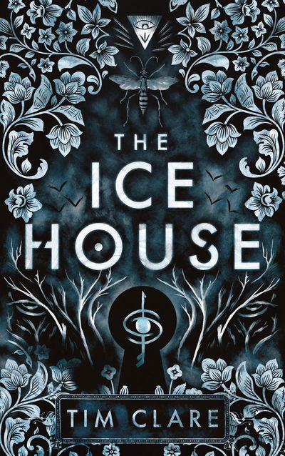 Cover for Tim Clare · The Ice House (Hardcover Book) [Main edition] (2019)