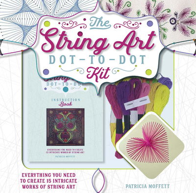 The String Art Dot-to-Dot Kit - Patricia Moffett - Books - Welbeck Publishing Group - 9781787392816 - June 13, 2019