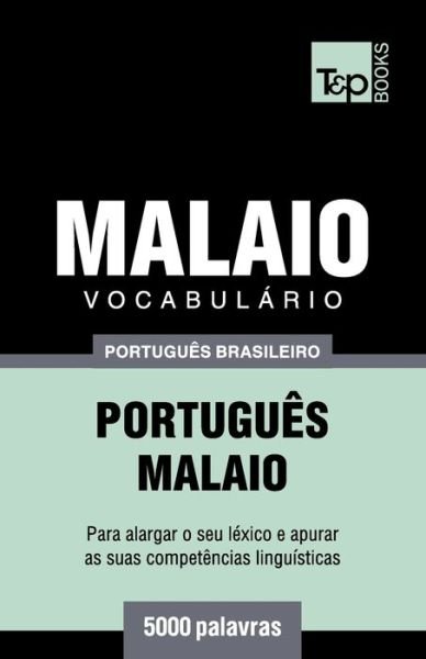 Cover for Andrey Taranov · Vocabulario Portugues Brasileiro-Malaio - 5000 palavras (Paperback Book) (2018)